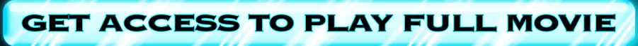 Get access to play full movie!